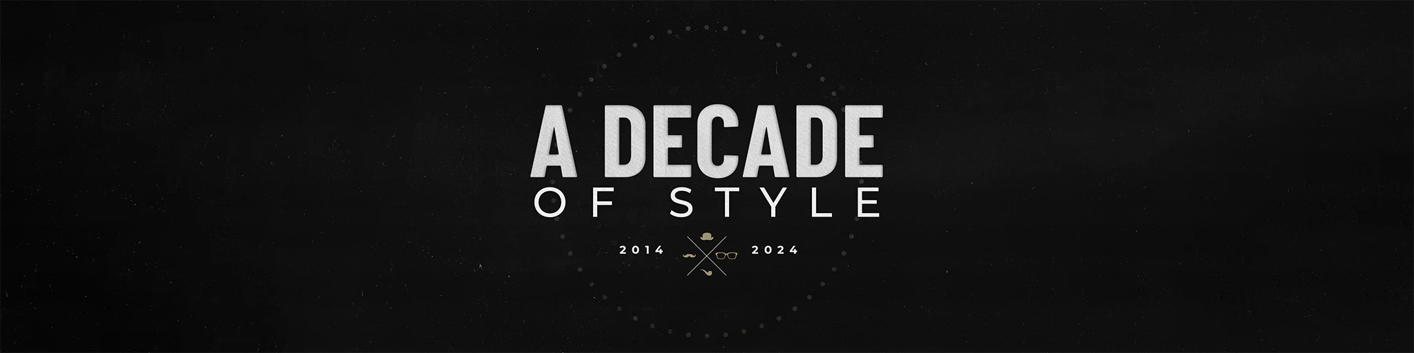 "A Decade of Style" text graphic with black background